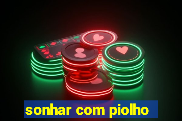 sonhar com piolho